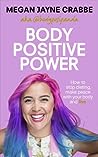Body Positive Power: How learning to love yourself will save your life